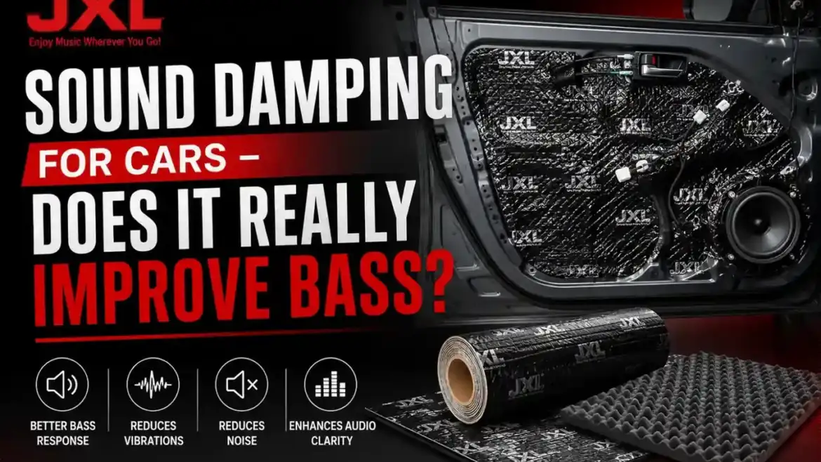 Sound Damping for Cars – Does It Really Improve Bass?